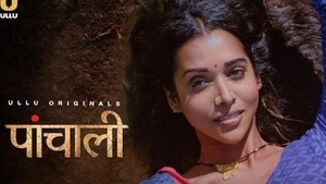 Paid Hindi web series Panchali 2020 on UllU